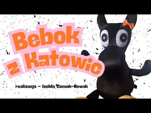 Bebok z Katowic - cykl kultura śląska