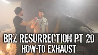 BRZ Resurrection Pt 20 - New Exhaust Install & Minor Engine Failure...