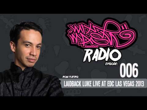 Laidback Luke presents: Mixmash Radio 006 (EDC Las Vegas 2013)