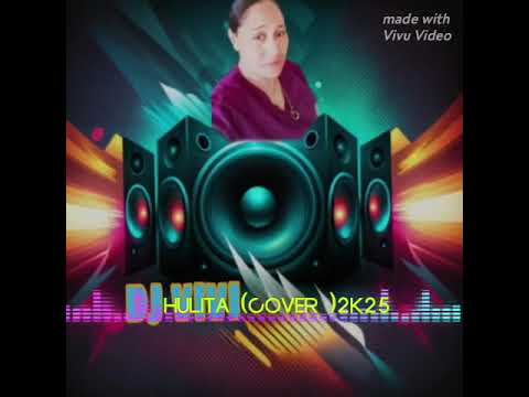 Hulita   Remix ￼2025 