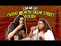 Can We Eat Rs 5000 Worth Delhi Street Food Ok Tested Primevideoin Paidpartnership
