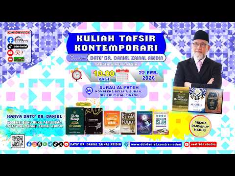 (10:62): Siapa Wali Allah? [22 FEB. 2026] Kuliah Tafsir Kontemporari Dato' Dr. Danial Zainal Abidin