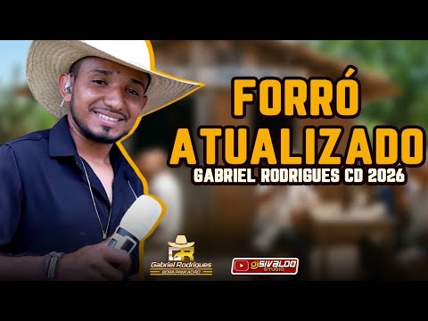 GABRIEL RODRIGUES - SÓ FORROZÃO ATUALIZADO ( LANÇAMENTO 2026 )