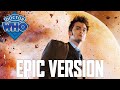 Doctor Who: Tenth Doctor Theme (David Tennant) | EPIC VERSION