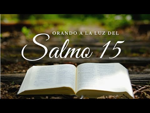 PSALM 15 - For protection and refuge