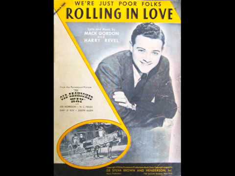 "We're Just Poor Folks) Rolling In Love"  Gaye Knight and His Orchestra 1934