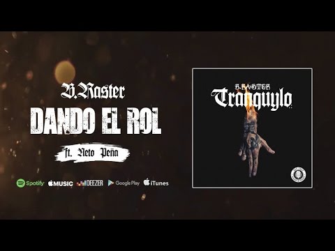 B Raster Ft. Neeto Peña - Dando el Roll (Audio Oficial)