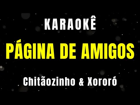 Karaokê - Página de Amigos - Chitãozinho & Xororó