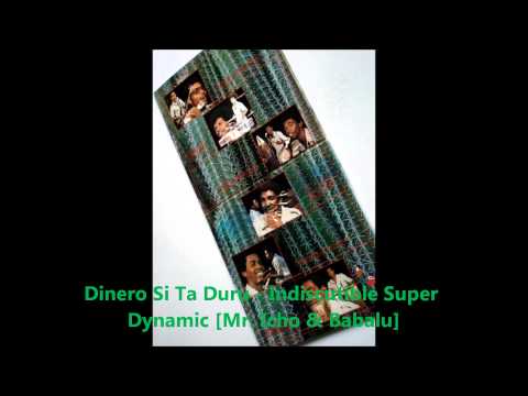 Dinero Si Ta Duru - Indiscutible Super Dynamic