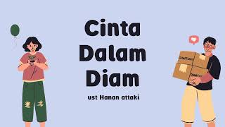 Download lagu cinta dalam diam - ust Hanan attaki #cinta #taaruf #hijrah #hananattaki mp3