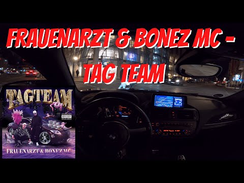 Let's Drive: FRAUENARZT & BONEZ MC - TAG TEAM