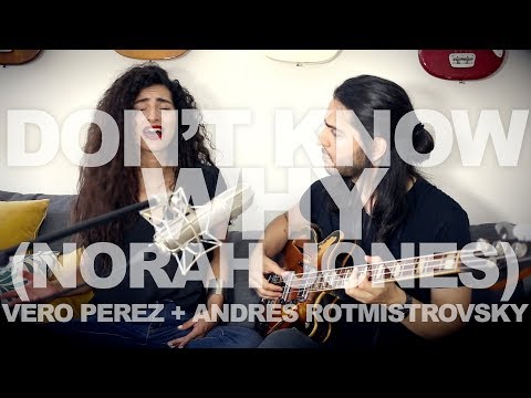 Dont Know Why (Norah Jones) :: Vocals & Bass by Vero Perez & Andres Rotmistrovsky