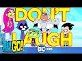 Teen Titans Go Challenge Try Not To Laugh Dckids