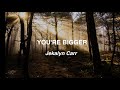 You're Bigger - Jekalyn Carr (Lyrics)