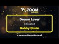 Bobby Darin - Dream Lover - Karaoke Version from Zoom Karaoke
