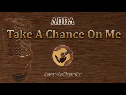 Take A Chance On Me - ABBA (Acoustic Karaoke)