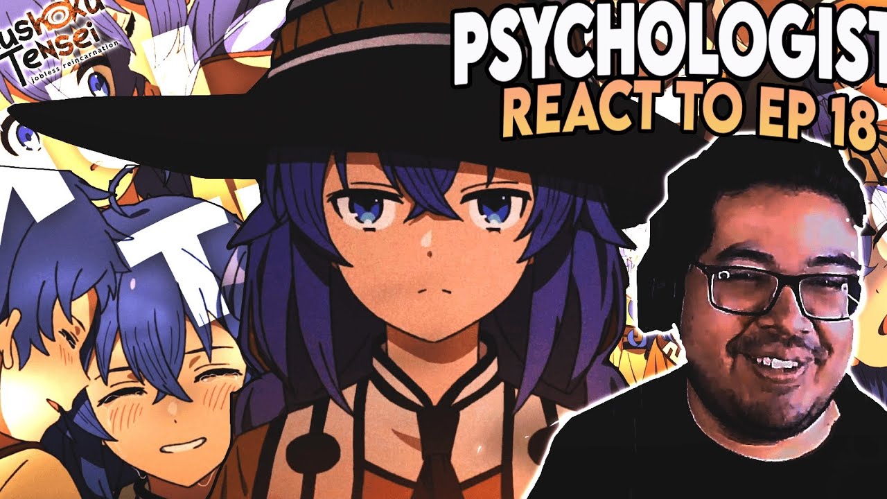 Psychologist Reacts to Mushoku Tensei Episode 18