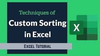 Custom Sort - Techniques of Custom Sorting in Excel | Excel Tutorial 2020