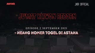 Download lagu CARITA ANYAR !!! Jumat Kliwon Reborn Radio Cosmo Episode NEANG NOMER TOGEL DI ASTANA mp3