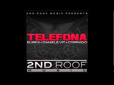 TELEFONA 2ND ROOF feat. SURFA - DANIELE VIT - CORRADO