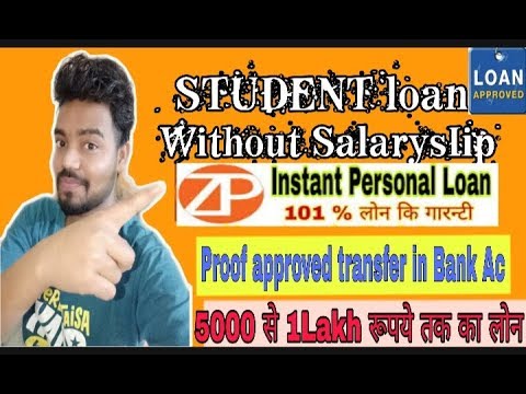 Student Get Loan Approved instantly BY Z2p App | 5000 रुपये से 1लाख रुपये | without Salaryslip 2019 Video