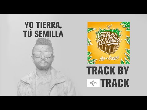Historia de la canción Yo tierra, tú semilla - Alex Campos 2020 | Capítulo 5 Track by track