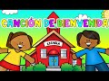 Canción Infantil Bienvenidos A La Escuela Cancionesinfantiles Buenosdias
