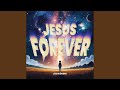 Jesus Forever