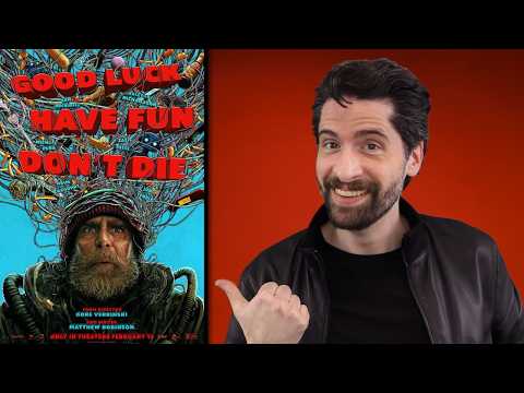Good Luck, Have Fun, Don't Die - Movie Review