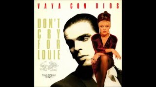 Don&#39;t cry for Louie - VAYA CON DIOS - HQ