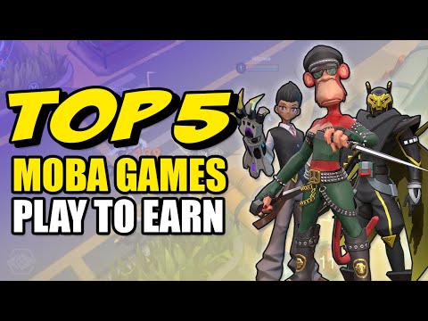 TOP 5 PLAY TO EARN MOBA Games Right Now!