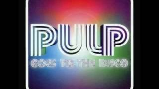 Pulp  - Death Goes To The Disco