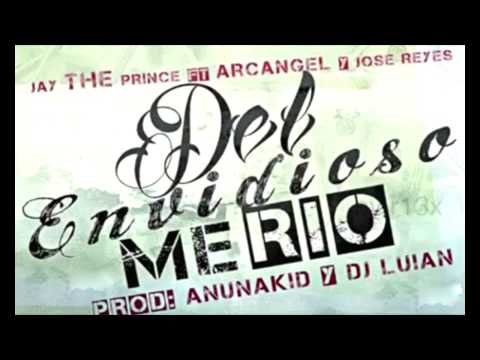 Del Envidioso Me Rio - Arcangel Ft. Jose Reyes & Jay "ThePrince"
