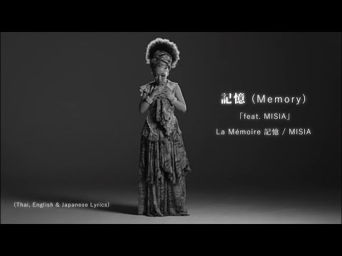 "Kioku" ｢feat. MISIA｣ by BZ4U／Prod. by Shiro SAGISU ― La Mémoire 記憶／MISIA【TH, EN & JP Lyrics】