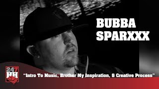 Bubba Sparxxx - Intro To Music, Brother My Inspiration, &amp; Creative Process (247HH Archives)