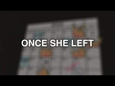 Video thumbnail for Once She Left