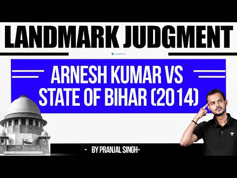 Arnesh Kumar vs State of Bihar (2014) | Supreme Court Landmark Judgment | Pranjal Singh