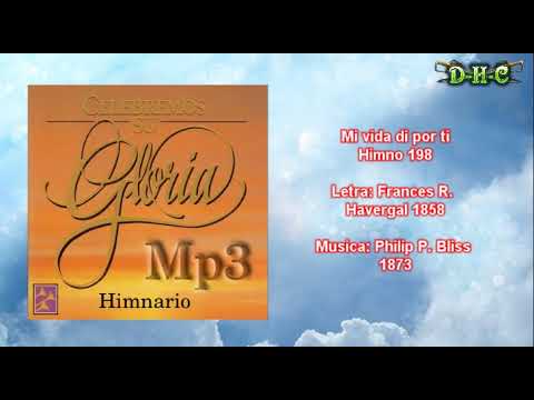 Mi vida di por ti - Himnario Celebremos su gloria - Himno 198