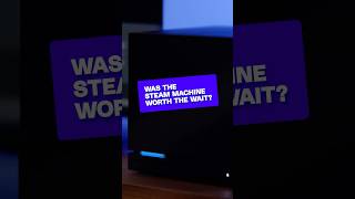 Was the Steam Machine worth the wait? #Vergecast