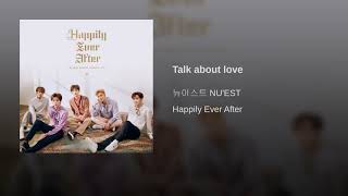 04. Talk About Love - NU&#39;EST (뉴이스트) – The 6th Mini Album ‘Happily Ever After’