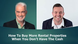 How To Buy More Rental Properties When You Don’t Have The Cash