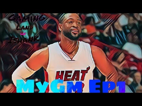 NBA 2K18 Heat MyGM Ep1 " D-Wade is Back "