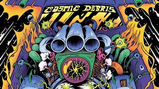 Cosmic Debris - Cosmic Debris video