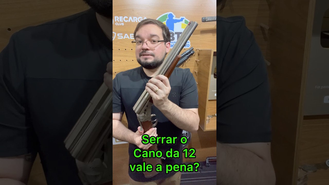 Compensa serrar o cano da 12? #shorts