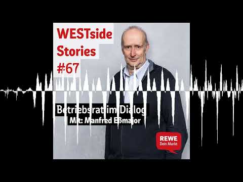 Podcast | WESTside Stories #67: Betriebsrat im Dialog