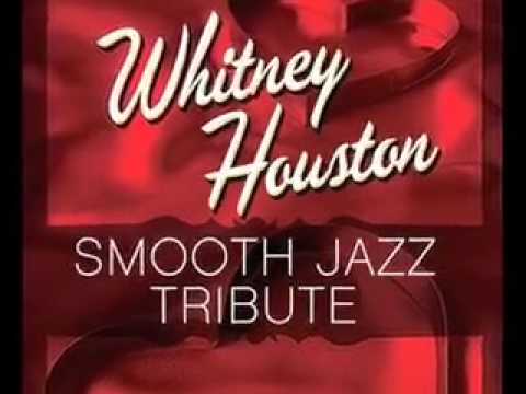 I Will Always Love You - Whitney Houston Smooth Jazz Tribute