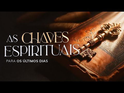 THE SPIRITUAL KEYS FOR THE LAST DAYS - Pastor Tânia Tereza