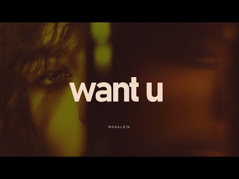 Monaldin - Want U