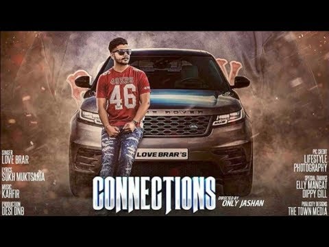 Connections (Full Video) Love Brar feat. Elly Mangat | Latest Punjabi Songs 2017