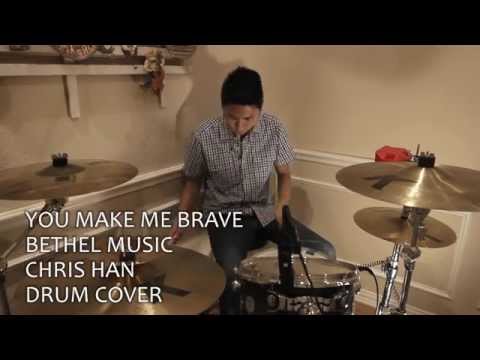 You Make Me Brave - Bethel Music (Ft. Amanda Cook) (Drum Cover)
